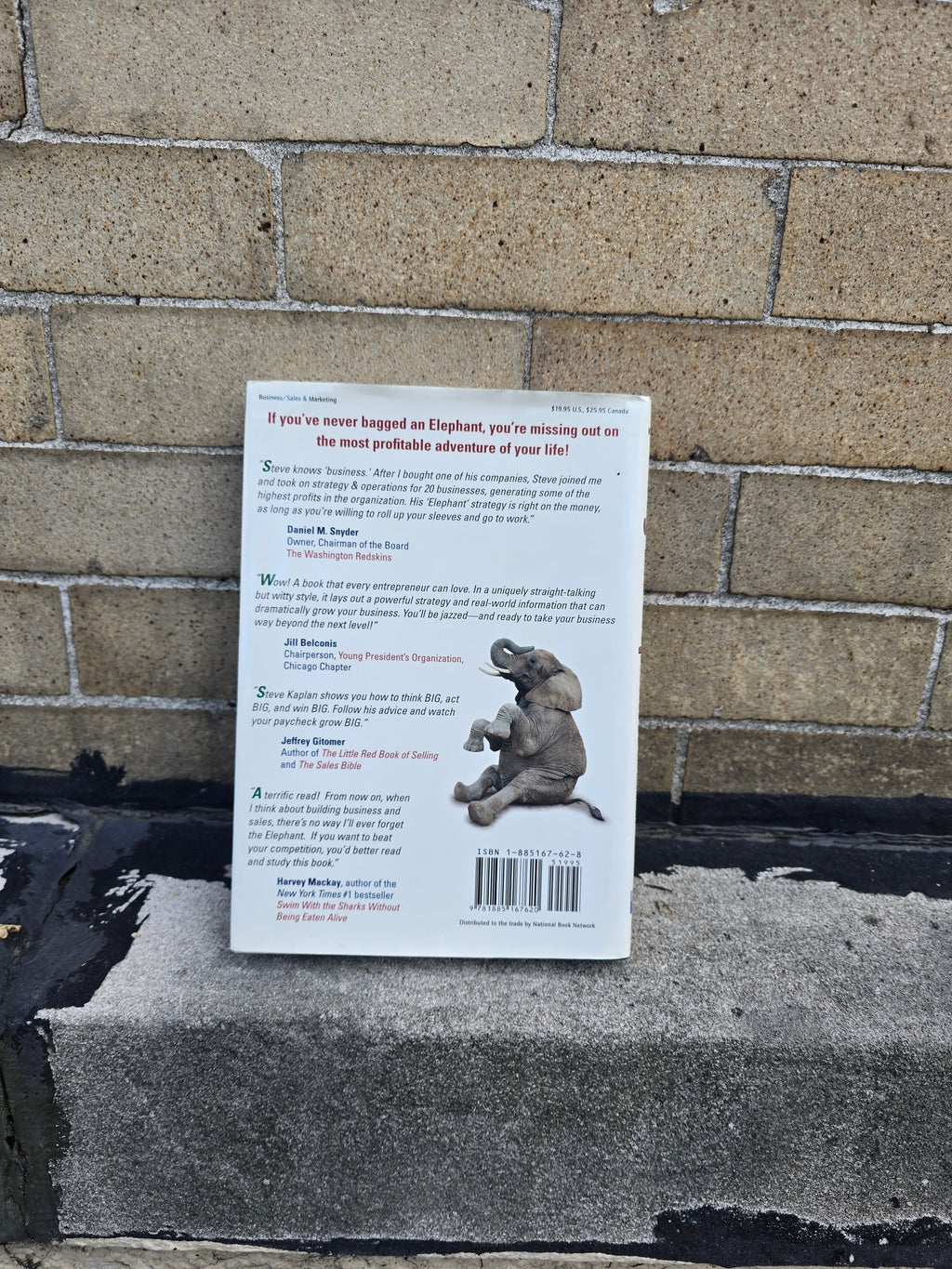 Bag the Elephant! – How to Win & Keep BIG Customers (Steve Kaplan) - Paperback