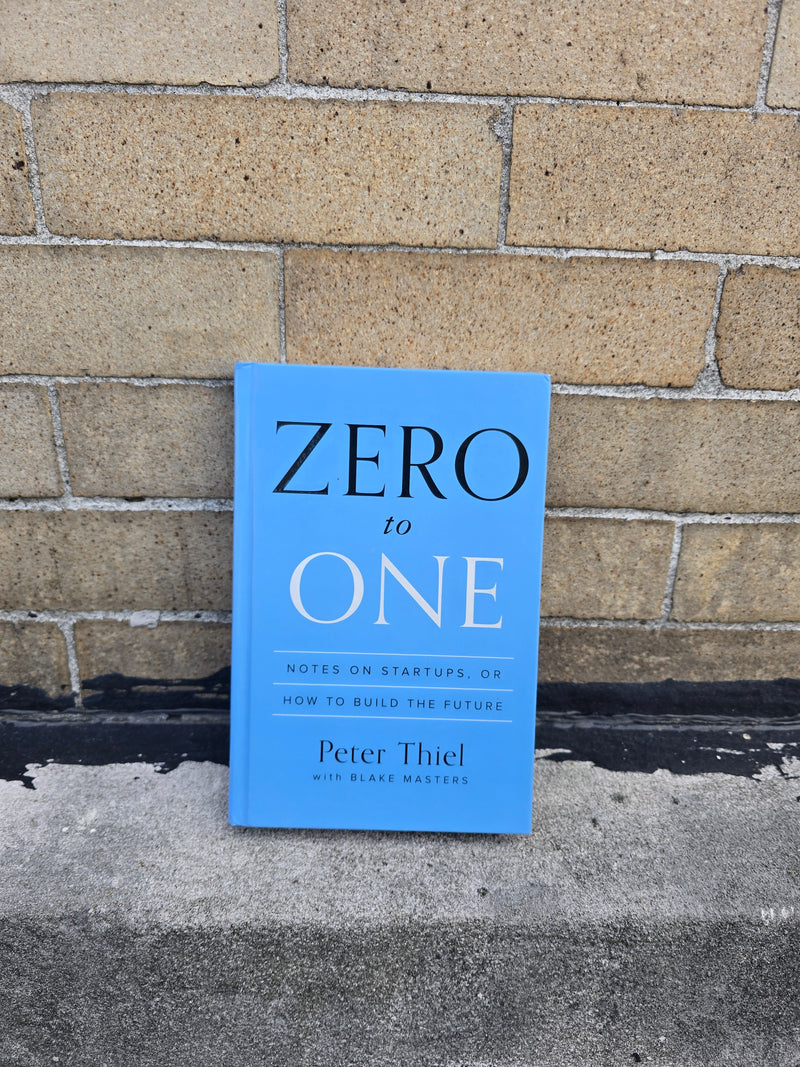 Zero to One – Notes on Startups & How to Build the Future (Peter Thiel) - Hardcover